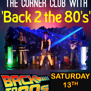BACK TO THE 80s - SAT 13TH JULY
