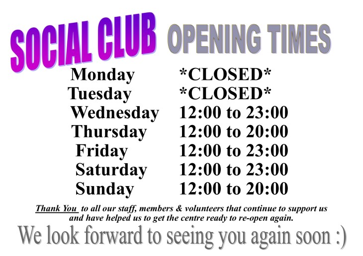 Social Club Opening Times fm 19-05-21